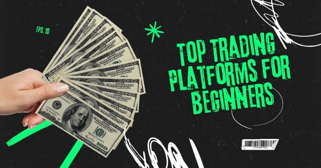 Top Trading Platforms for Beginners