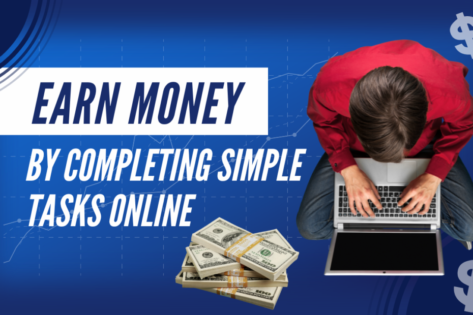 Earn money by completing simple tasks online