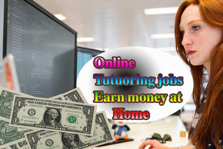 Online tutoring jobs earn money from home